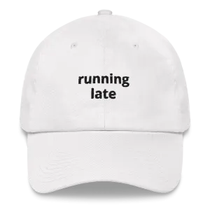 Running Late Dad Hat (White)